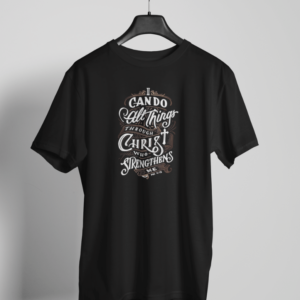 Christian t-shirt with I can do all things through Christ quote